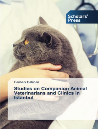 Studies on companion animal veterinarians and clinics in istanbul