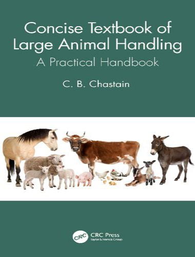 Concise textbook of large animal handling a practical handbook