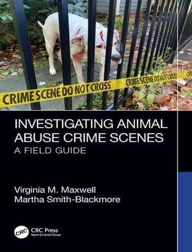 Investigating animal abuse crime scenes a field guide