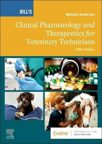 Bills clinical pharmacology and therapeutics for veterinary technicians 5th edition
