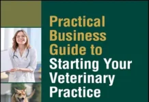 Practical business guide to starting your veterinary practice